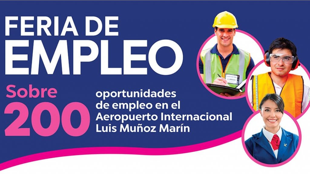 Buscan 200 trabajadores para el Aeropuerto Luis Muñoz Marín 